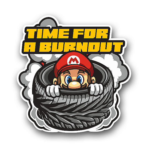Adesivo Time for a Burnout