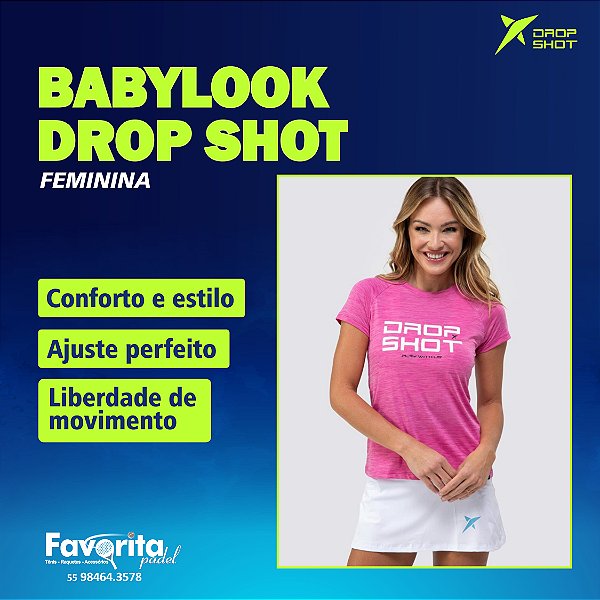 Baby Look DROP SHOT - Feminina
