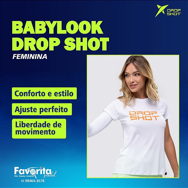 Baby Look DROP SHOT - Feminina