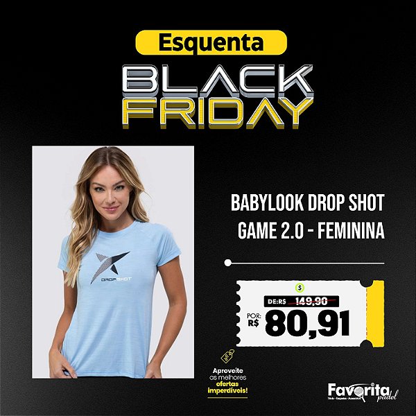 Babylook DROP SHOT Game 2.0 - Feminina