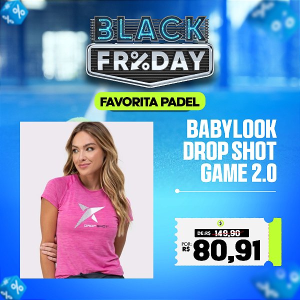 Babylook DROP SHOT Game 2.0 - Feminina