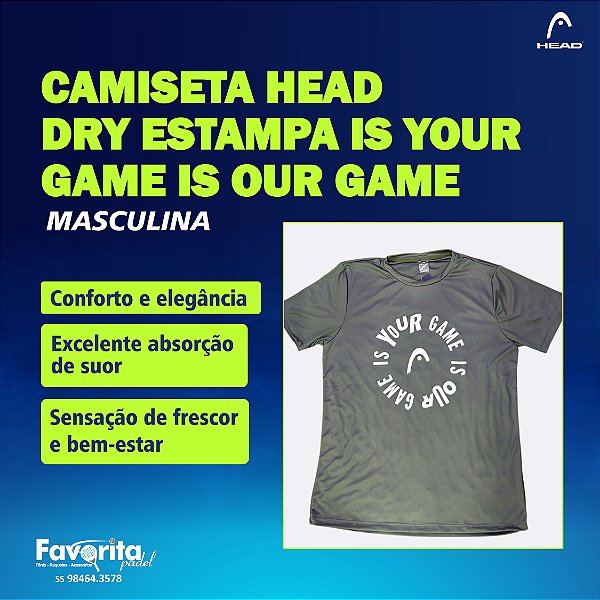 Camiseta Head Dry Estampa Is Your Game Is Our Game - Masculina