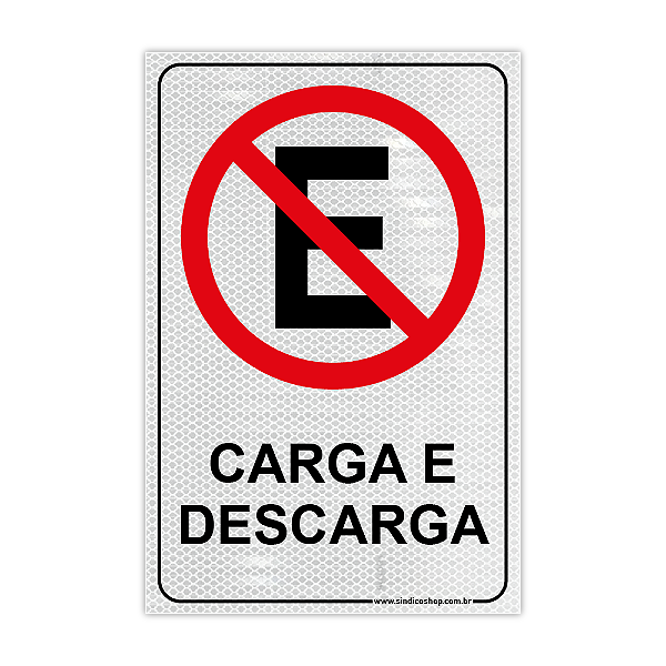 Placa Proibido Estacionar - Exclusivo Carga e Descarga