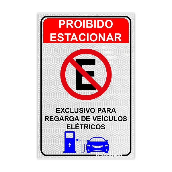 Placa Proibido Estacionar – Exclusivo para Recarga de Veículo Elétrico