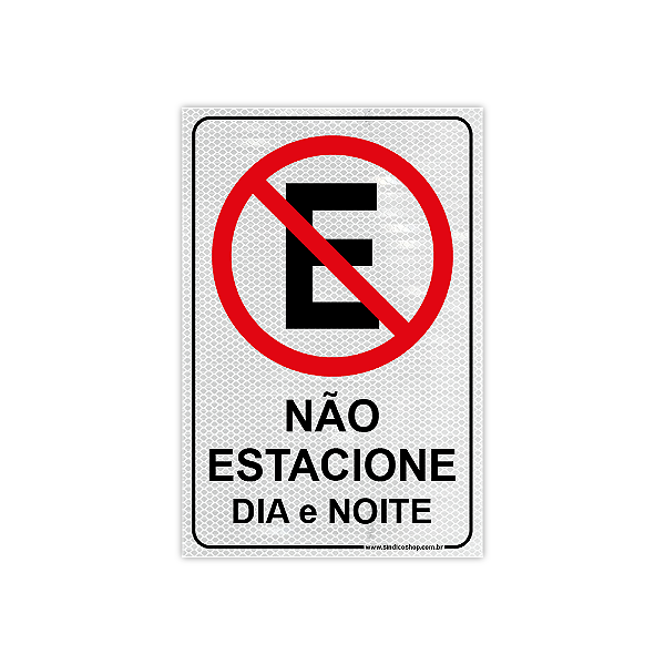 Placa Não Estacione Dia e Noite - 20x30