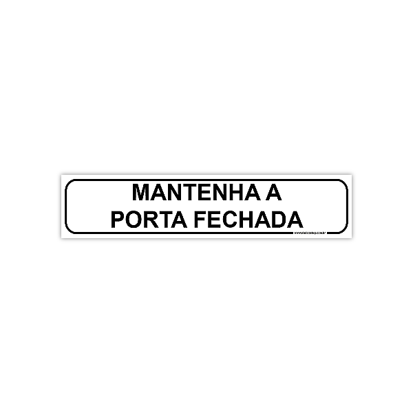 Placa Mantenha a Porta Fechada – 30x6,5 cm
