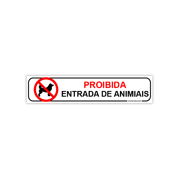 Placa Proibida a Entrada de Animais – 30x6,5 cm