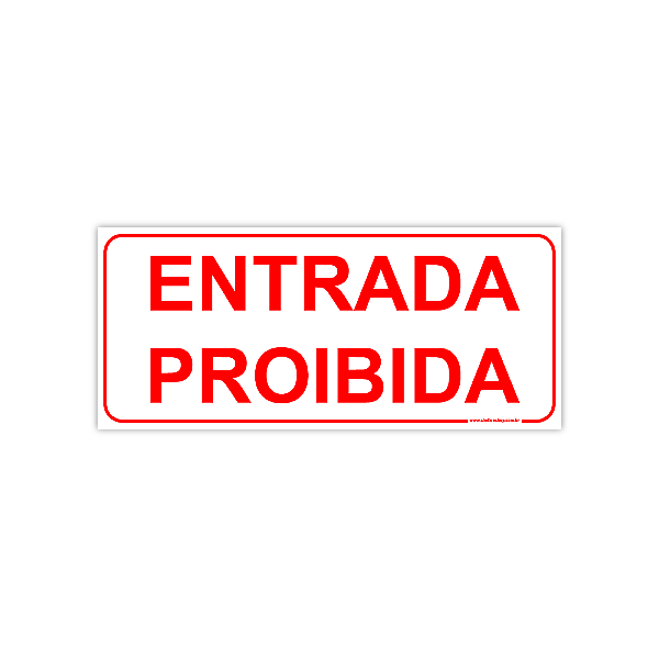 Placa Entrada Proibida 30x13 cm