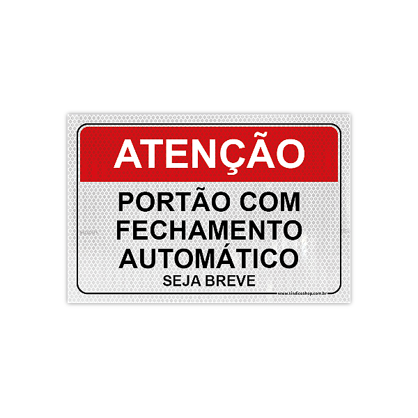 Placa – Atenção: Portão com Fechamento Automático - Seja Breve – 30x20 cm