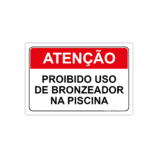 Placa Atenção: Proibido o Uso de Bronzeador na Piscina – 30x20 cm