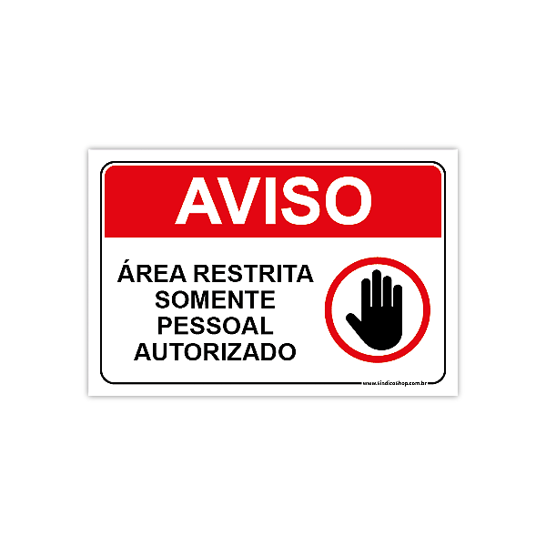 Placa – Aviso: Área Restrita – Somente Pessoal Autorizado – 30x20 cm