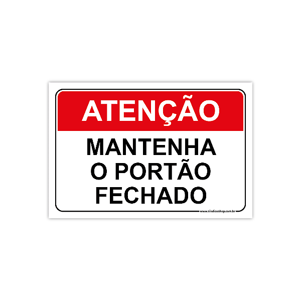 Placa Atenção – Mantenha o Portão Fechado – 30x20 cm