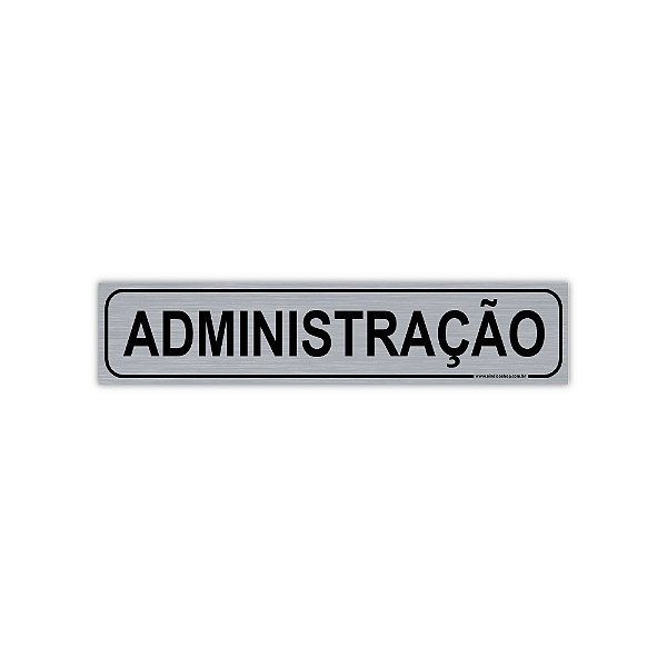 Placa Administração - PVC com Adesivo Escovado - 30x6,5 cm