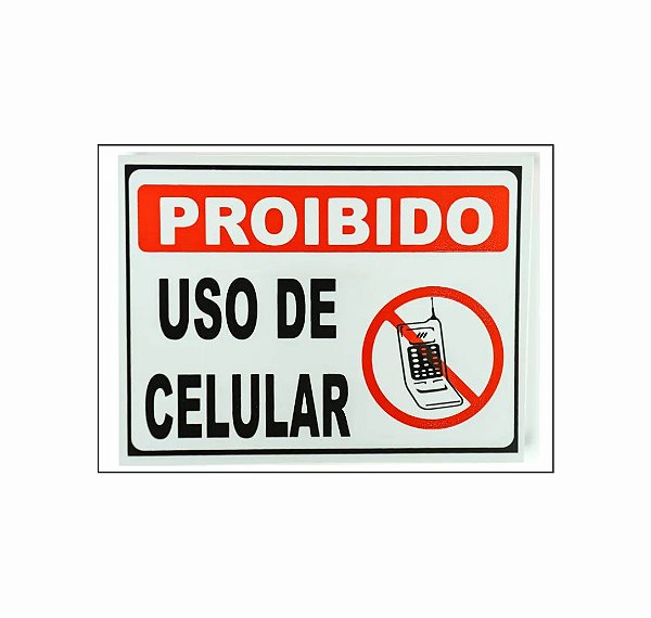 Placa de sinalização PVC - proibido o uso de celular De lado