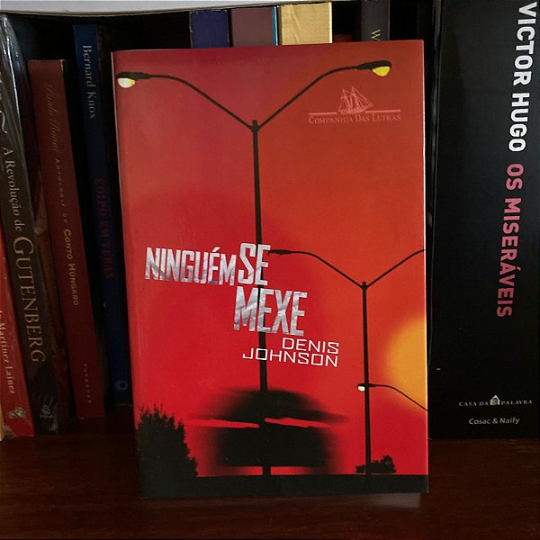 Livro: Ninguém se mexe, de Denis Johnson - Novo