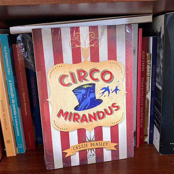Livro: Circo Mirandus, de Cassie Beasley - Lacrado