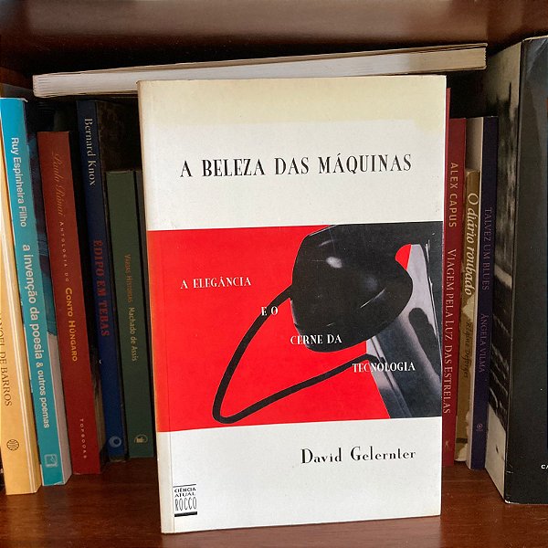 Livro: A beleza das máquinas, de David Gelernter - Usado