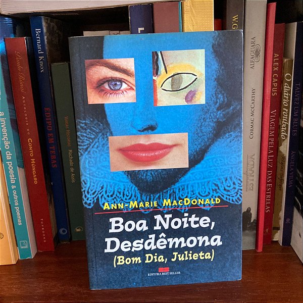 Livro: Boa noite, Desdêmona (Bom dia, Julieta), de Ann-Marie MacDonald - Usado