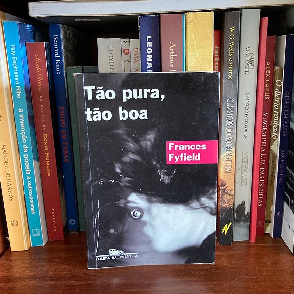 Livro: Tão pura, tão boa, de Frances Fyfield - Usado