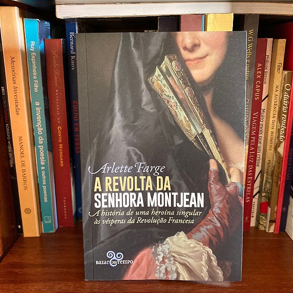 Livro: A revolta da senhora Montjean, de Arlette Farge - Novo