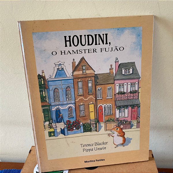 Livro: Houdini: O hamster fujão, de Terence Blacker & Pippa Unwin - Usado