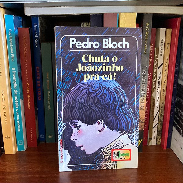 Livro: Chuta o Joãozinho pra cá!, de Pedro Bloch - Novo