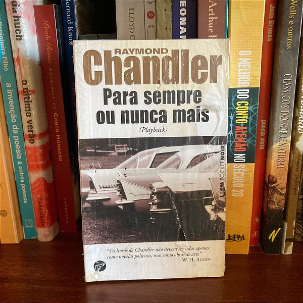 Livro: Para sempre ou nunca mais, de Raymond Chandler - Lacrado