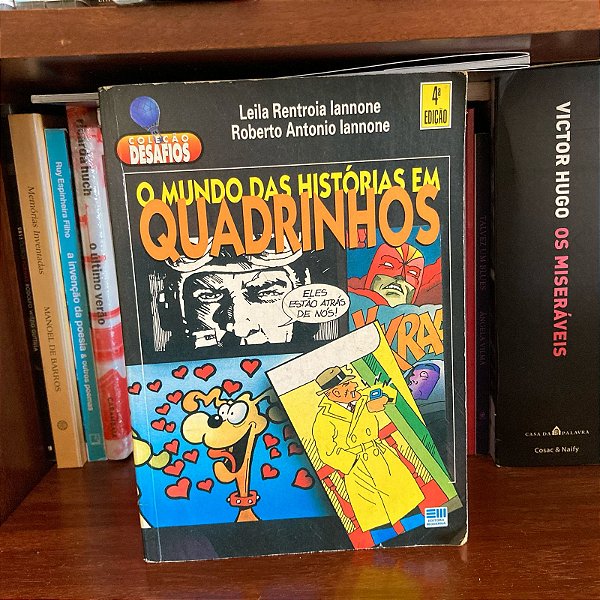 Livro: O mundo das histórias em quadrinhos, de Leila R. Iannone & Roberto A. Iannone - Usado