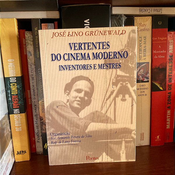 Livro: Vertentes do cinema moderno: inventores e mestres, de José Lino Grünewald - Novo