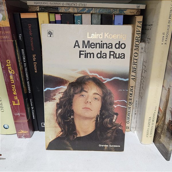 Livro: A menina do fim da rua, Laird Koenig - Usado