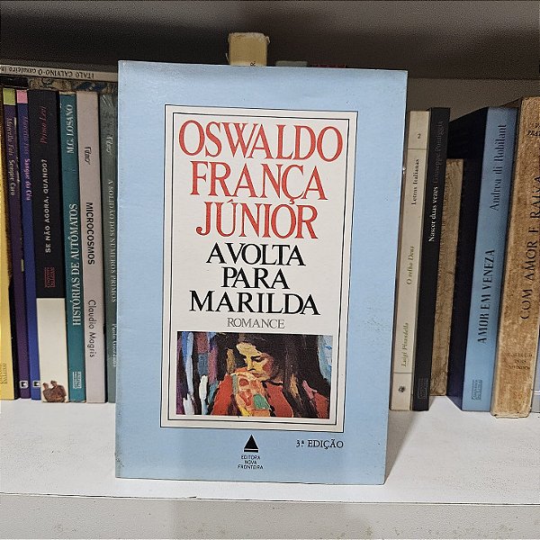 Livro: A volta para Marilda, de Oswaldo França Júnior - Usado