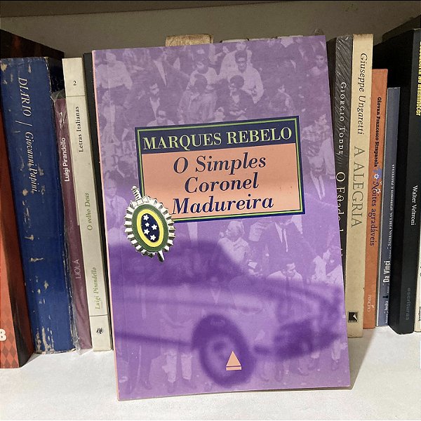 Livro: O simples coronel Madureira, de Marques Rebelo - Novo