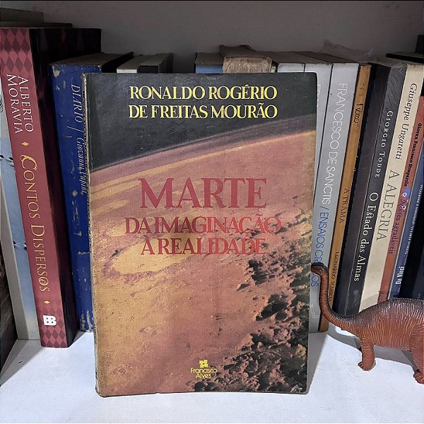 Livro: Marte, da imaginação à realidade, de Ronaldo Rogério de Freitas Mourão - Usado