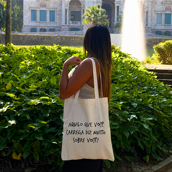 Bolsa Ecobag 100% Algodão Estampa AQUILO QUE VOCÊ CARREGA Reutilizável Estilosa