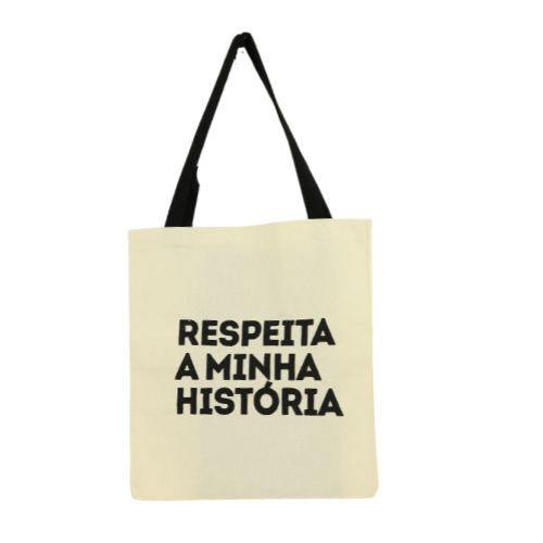 Bolsa Ecobag 100% algodão Estampa RESPEITA MINHA HISTÓRIA (Alça preta)