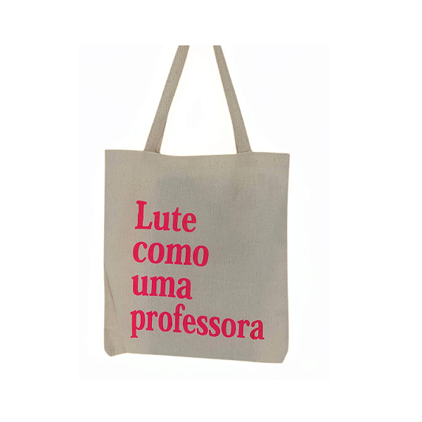 Bolsa Ecobag  100% algodão Estampa LUTE COMO PROF (rosa)
