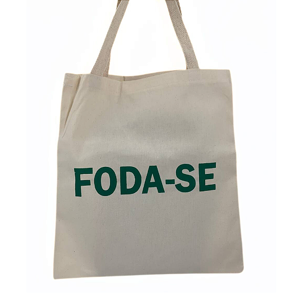 Bolsa Ecobag  100% algodão Estampa FODA-SE (verde)