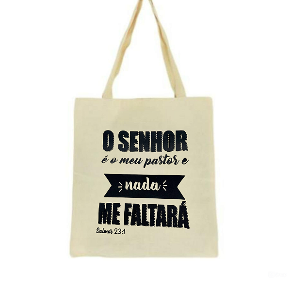 Bolsa Ecobag 100% algodão Estampa NADA ME FALTARÁ