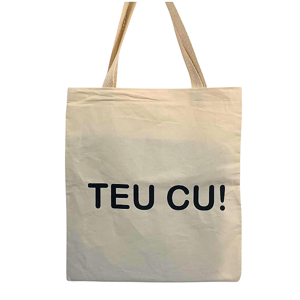 Bolsa Ecobag Crua 100% Algodão Reutilizável | Estampa Teu C*!
