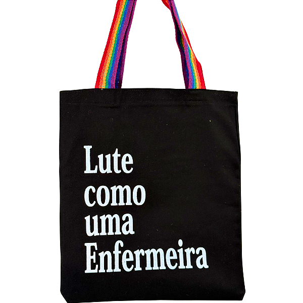 Bolsa Ecobag 100% algodão Black Estampa Lute como Enfermeira  (Alça arco-íris)