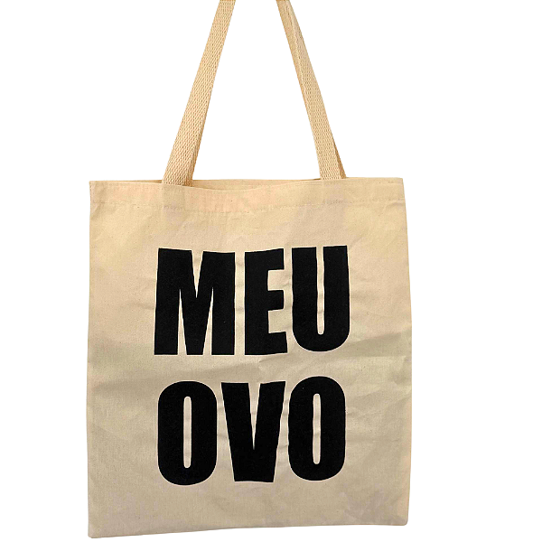 Bolsa Ecobag Crua 100% Algodão Reutilizável | Estampa Meu Ovo!