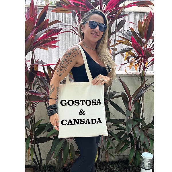 Bolsa Ecobag Crua 100% Algodão Reutilizável | Estampa Gostosa e Cansada