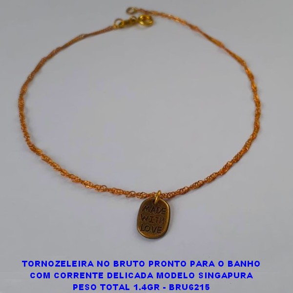 TORNOZELEIRA NO BRUTO PRONTO PARA O BANHO COM CORRENTE DELICADA MODELO SINGAPURA PESO TOTAL 1.4GR - BRU6215