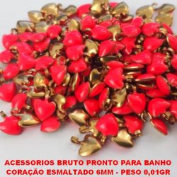 ACESSORIOS NO BRUTO PRONTO PARA BANHO CORAÇÃO ESMALTADO DE 6MM - PESO 0,01GR (VENDA POR UNIDADE) BRU1080