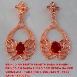 BRINCO NO BRUTO PRONTO PARA O BANHO - BRINCO EM BAIXA FUSÃO COM PEDRA NA COR VERMELHA - TAMANHO 4,5CMx2,0CM - PESO  4,5GR - BRU2912