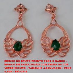 BRINCO NO BRUTO PRONTO PARA O BANHO - BRINCO EM BAIXA FUSÃO COM PEDRA NA COR VERDE ESCURO - TAMANHO 4,5CMx2,0CM - PESO  4,5GR - BRU2914