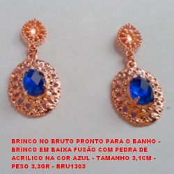 BRINCO NO BRUTO PRONTO PARA O BANHO -  BRINCO EM BAIXA FUSÃO COM PEDRA DE  ACRILICO NA COR AZUL - TAMANHO 3,1CM -  PESO 3,3GR - BRU1303