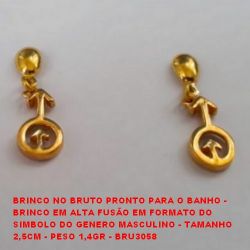 BRINCO NO BRUTO PRONTO PARA O BANHO - BRINCO EM ALTA FUSÃO EM FORMATO DO  SIMBOLO DO GENERO MASCULINO - TAMANHO  2,5CM - PESO 1,4GR - BRU3058