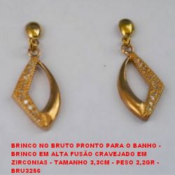 BRINCO NO BRUTO PRONTO PARA O BANHO -  BRINCO EM ALTA FUSÃO CRAVEJADO EM  ZIRCONIAS - TAMANHO 3,3CM - PESO 2,2GR -  BRU3256