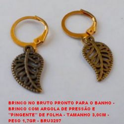 BRINCO NO BRUTO PRONTO PARA O BANHO -  BRINCO COM ARGOLA DE PRESSÃO E  ''PINGENTE'' DE FOLHA - TAMANHO 3,0CM -  PESO 1,7GR - BRU3297